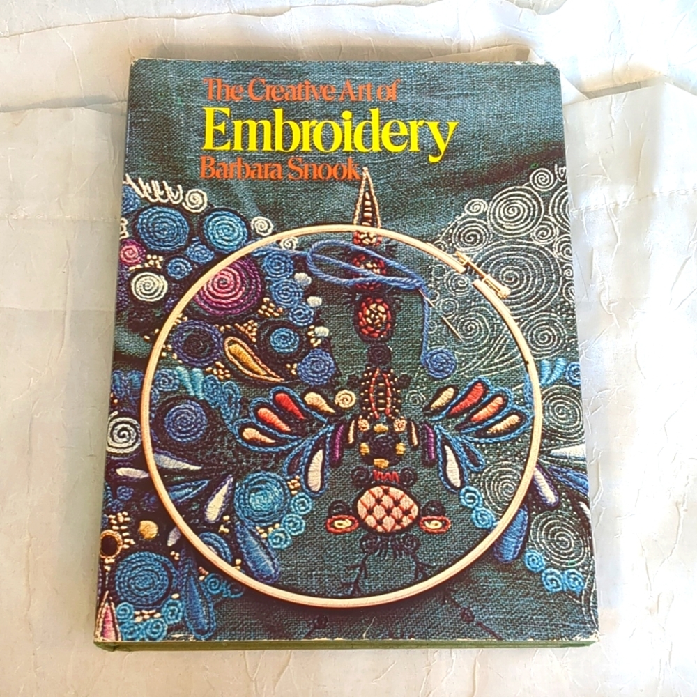 Creative Art of Embroidery 1972 Hardcover Barbara Snook Instructions Guide Vtg